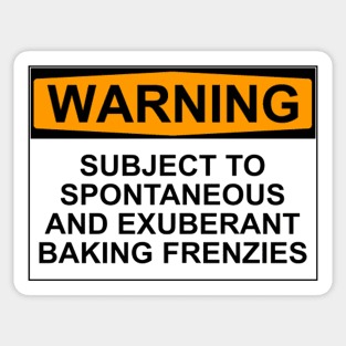 Warning - Baking Frenzies! Sticker